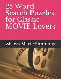 25 Word Search Puzzles for Classic MOVIE Lovers