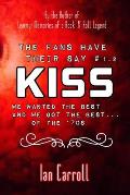 The Fans Have Their Say #1.2 KISS: We Wanted the Best and We Got the Best - of the '70s