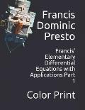 Francis' Elementary Differential Equations with Applications Part 1: Color Print