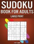 Sudoku Book for Adults Large Print: 250 Easy, Medium, Hard and Very Hard Sudokus for Adults with Solutions - Large Print
