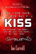 The Fans Have Their Say KISS: We Wanted the Best and We Got the Best - of the '80s