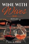 Wine With Wives: Self-Love