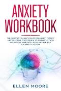 Anxiety Workbook: The Exercises You MUST Follow for Anxiety Therapy and Treatment, Discover How to Win Panic Attacks and Improve Your So