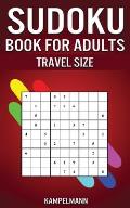 Sudoku Book for Adults Travel Size: 200 Easy to Hard Sudoku Puzzles for Adults with Solutions - 5 x 8 Small Edition for Traveling