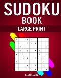 Sudoku Book Large Print: 200 Easy to Hard Large Print Sudokus in Big 8.5 x 11 Book - With Insutrctions and Solutions