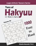 Tons of Hakyuu for Adults & Seniors: 1000 Easy to Hard Puzzles (10x10)