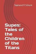 Supes: Tales of the Children of the Titans