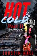 HOT & COLD Part 2: The Life of a Christian Man (Jhustin Hall)