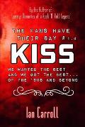 The Fans Have Their Say KISS: We Wanted the Best and We Got the Best - of the '90s and Beyond