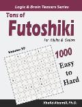 Tons of Futoshiki for Adults & Seniors: 1000 Easy to Hard Puzzles