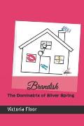 Brandish: The Dominatrix of Silver Spring