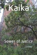 Kaika: Sower of Justice