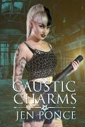 Caustic Charms: A Paranormal Reverse Harem Romance