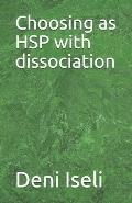 Choosing as HSP with dissociation