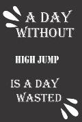 A day without high jump is a day wasted
