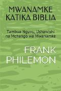 Mwanamke Katika Biblia: Tambua Nguvu, Ushawishi na Mchango wa Mwanamke