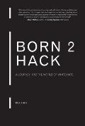 Born 2 Hack: A journey into the world of the White Hats