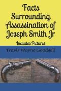 Facts Surrounding Assassination of Joseph Smith Jr: Includes Pictures