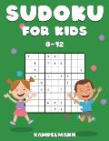 Sudoku for Kids 8-12: 200 Sudoku Puzzles for Childen 8 to 12 with Solutions - Increase Memory and Logic