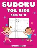 Sudoku for Kids Ages 10-12: 200 Large Print and Easy To Solve Sudokus with Instructions and Solutions for Children