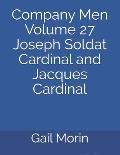 Company Men Volume 27 Joseph Soldat Cardinal and Jacques Cardinal