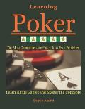 Learning Poker The Most Comprehensive Poker Book Ever Published