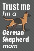 Trust me, I'm a German Shepherd mom: For German Shepherd Dog Fans