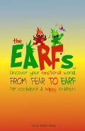 The Earfs - From Fear to Earf: Discover your emotional world for confident & happy children! A story about feelings and self-confidence The Earfs chi