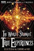 The World's Strangest True Experiences: FATE's Library of the Paranormal and the Unknown