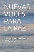 Nuevas Voces Para La Paz: Certamen Internacional de Poes?a 2019