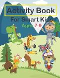 Activity Book For Smart Kids Ages 7-9: Fun Activities Workbook Game For Valentine's day, Christmas, Birthday & Everyday Learning, Coloring, Dot to Dot