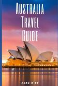 Australia Travel Guide: Typical Costs & Money Tips, Sightseeing, Wilderness, Day Trips, Cuisine, Sydney, Melbourne, Brisbane, Perth, Adelaide,