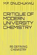 Critique of Modern University Chemistry: Re-Defining Chemistry