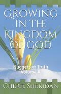 Growing in the Kingdom of God: Nuggets of Truth Volume II