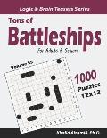 Tons of Battleships for Adults & Seniors: 1000 Puzzles (12x12)