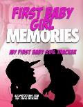 First Baby Girl Memories: My First Baby Girl Tracker