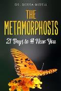 The Metamorphosis: 21 Days To A New You