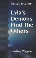Lyla's Demons: Find The Others: Dana's Journey