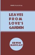 Leaves From Love's Garden: And Random Rhymes