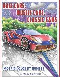 Race Cars, Muscle Cars, Classic Cars Mosaic Color By Number: Adult Coloring Book