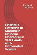 Phonetic Patterns in Mandarin Chinese Characters: VC1 Finals with Unrounded Vowels