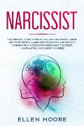 Narcissist: The Surviral Guide to Break Free From Emotional Abuse and Toxic People, Learn How to Identify and Protect Yourself Fro