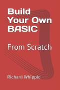 Build Your Own BASIC: From Scratch