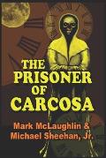 The Prisoner Of Carcosa & More Tales Of The Bizarre