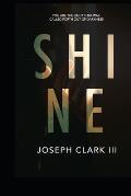 Shine: 'You are the light that was called forth out of darkness'