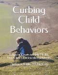 Curbing Child Behaviors: Behavior Charts to Help Modify Your Child's Undesirable Behaviors