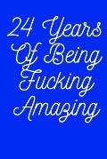 24 Years Of Being Fucking Amazing