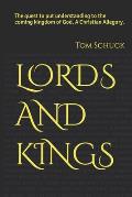 Lords and Kings: The quest to put understanding to our titles for God. A Fantasy