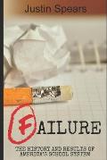 Failure: The History and Results of America's School System