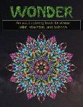 Wonder: An adult coloring book for stress relief, relaxation, and balance